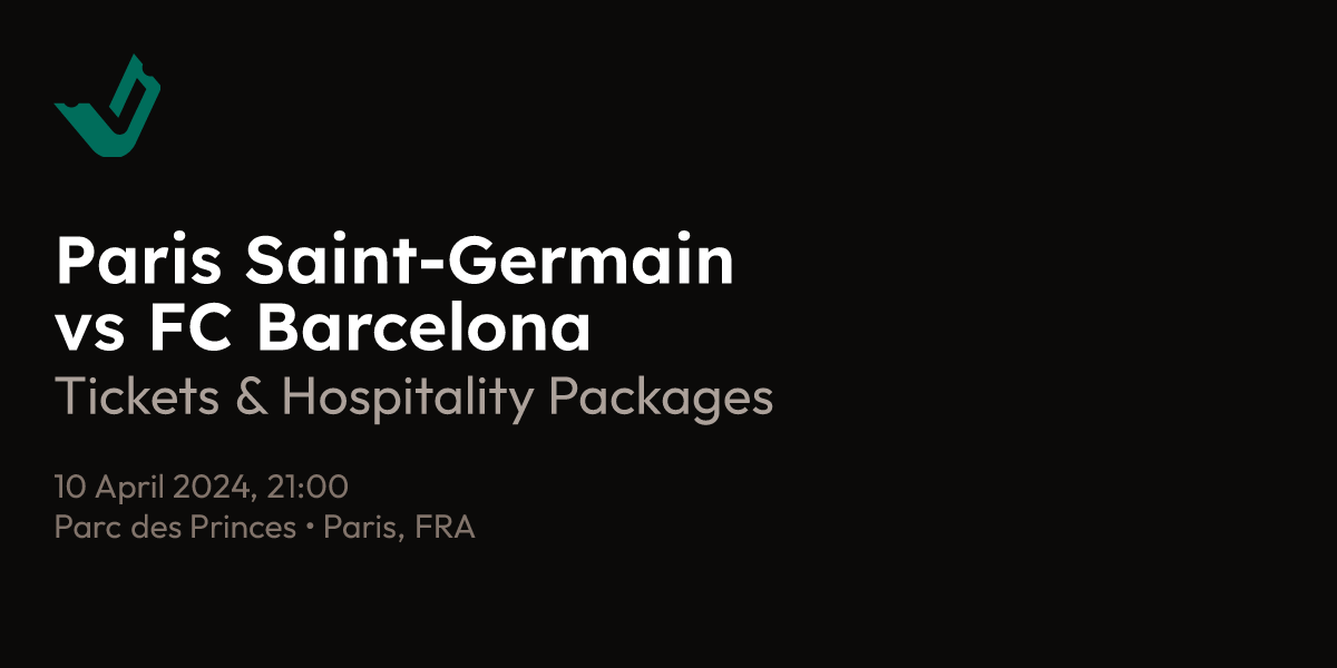 Paris Saint Germain Vs FC Barcelona Tickets TrustedSeats