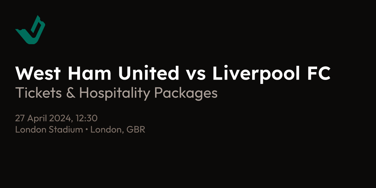 West Ham United vs Liverpool FC Tickets TrustedSeats